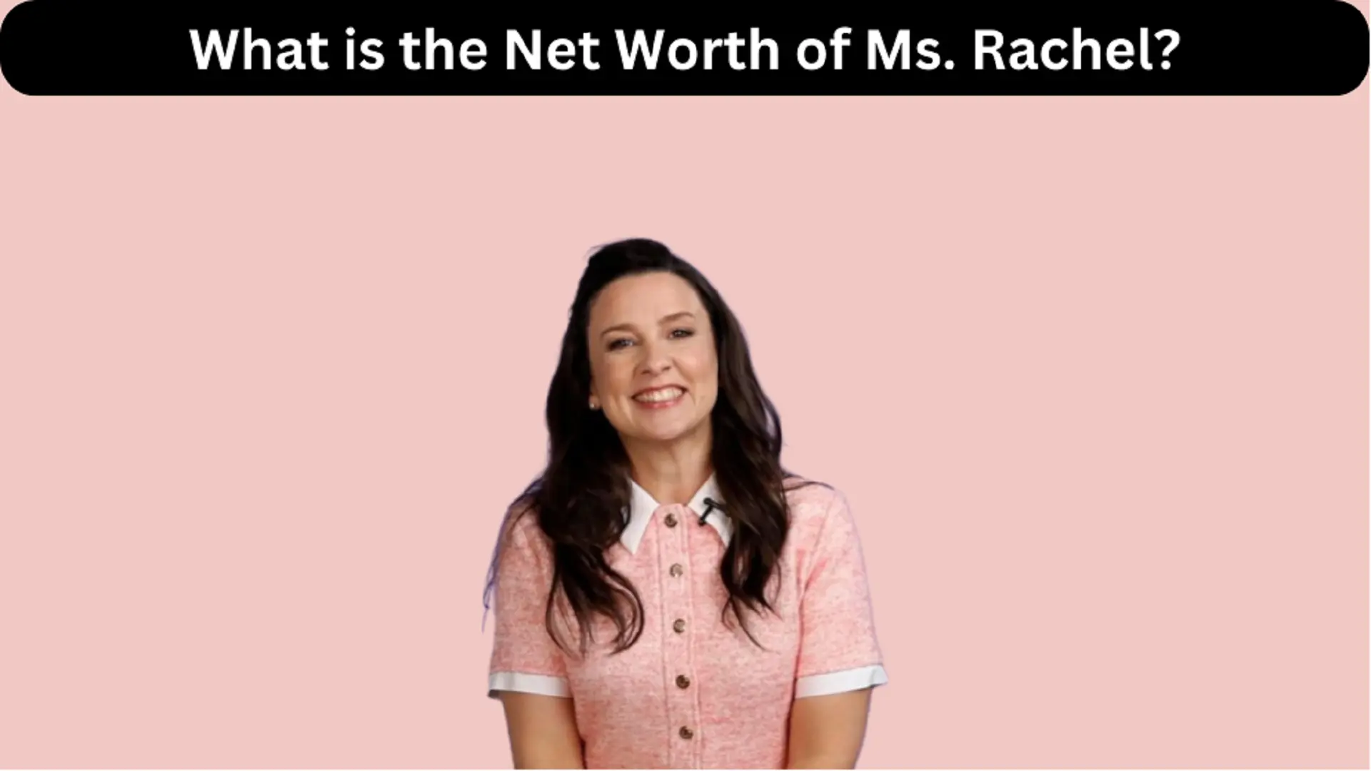 Ms Rachel Net Worth
