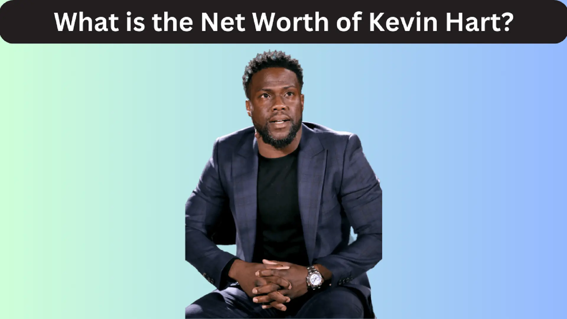 What is the Net Worth of Kevin Hart