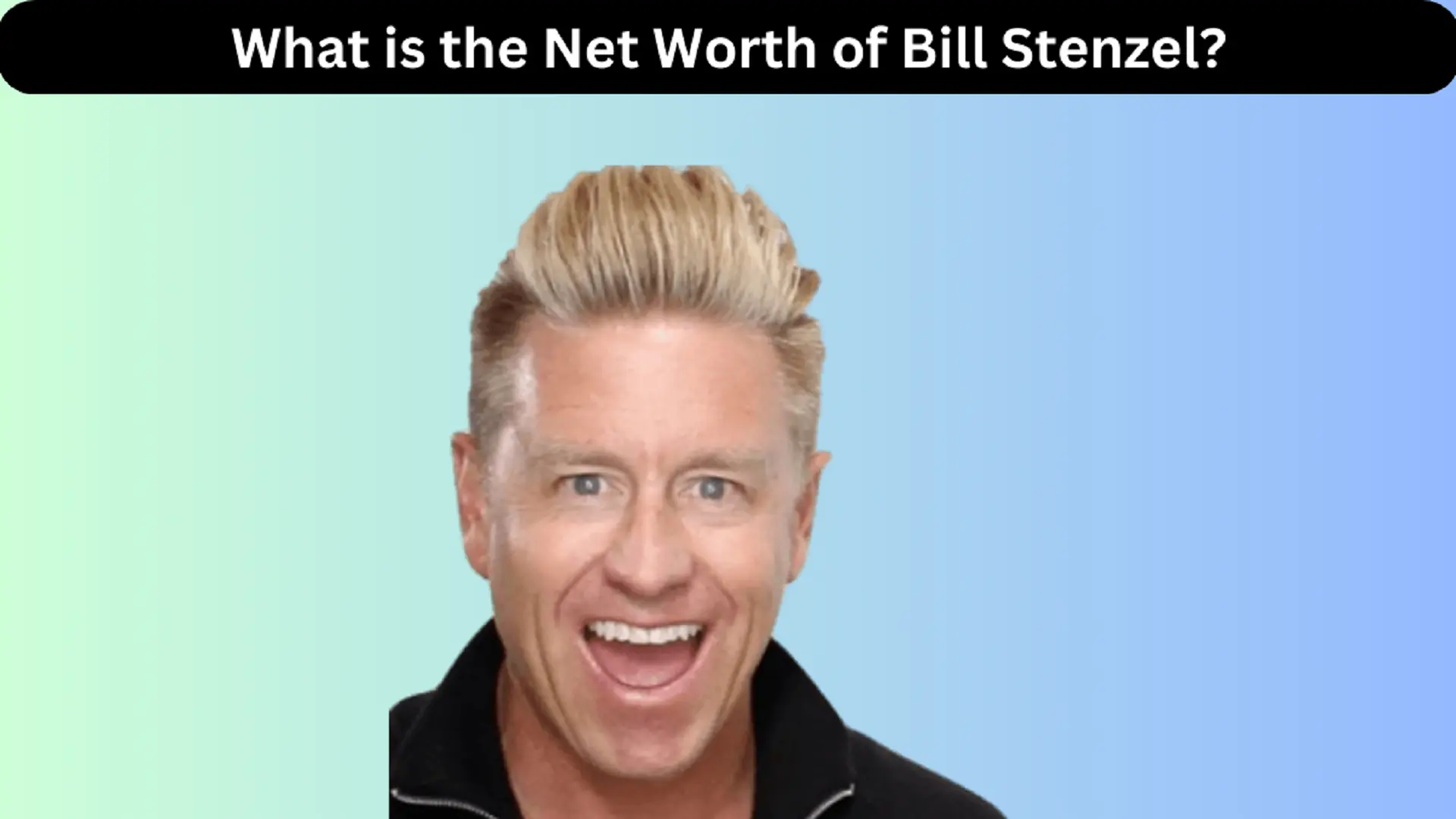 What is the Net Worth of Bill Stenzel