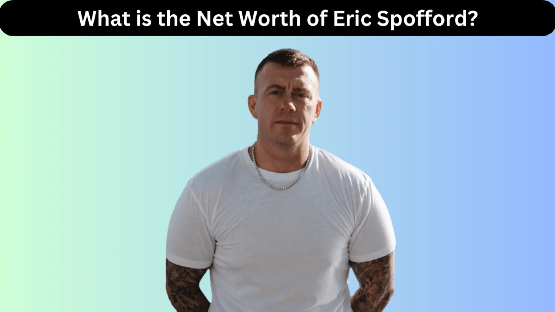 What is the Net Worth of Eric Spofford