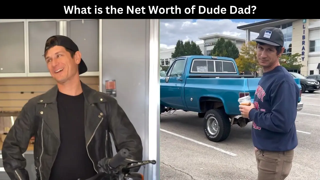 What is the Net Worth of Dude Dad