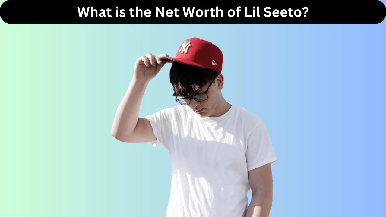 What is the Net Worth of Lil Seeto