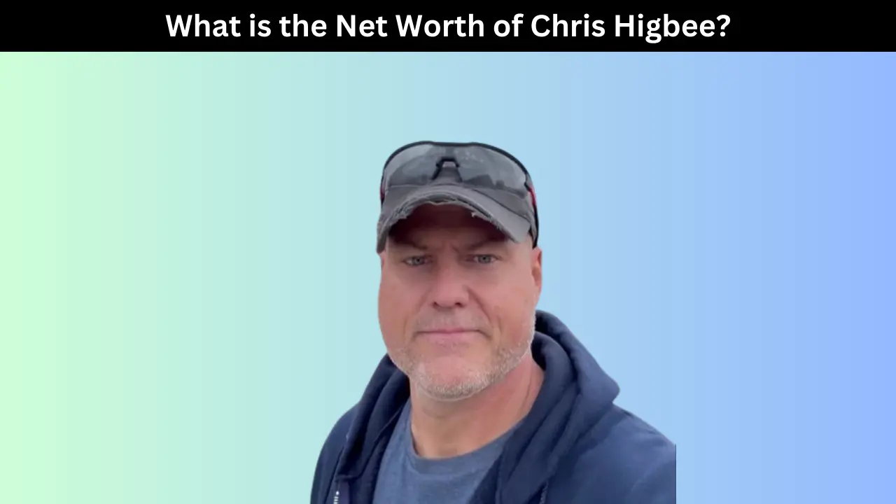What is the Net Worth of Chris Higbee